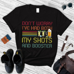 T-shirt Ne vous inquiétez pas, j'ai eu à la fois mes tirs