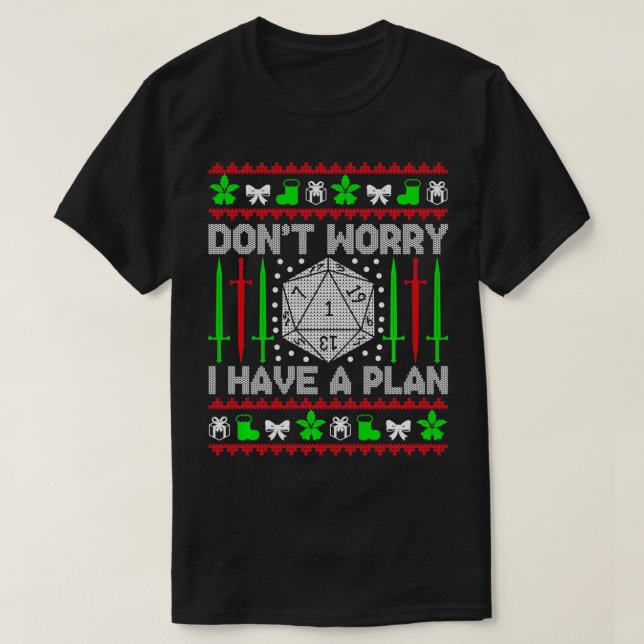 T-shirt Ne vous inquiétez pas J'ai planifié Noël D20 Vilai (Design devant)