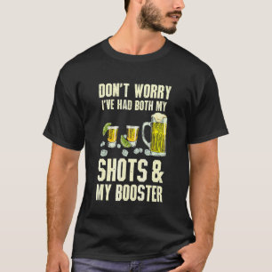 T-shirt Ne vous inquiétez pas, j'ai pris les deux shots de