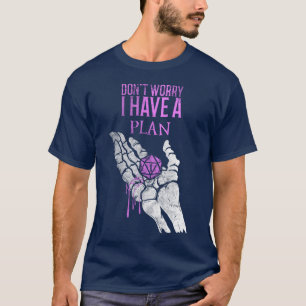 T-shirt Ne vous inquiétez pas j'ai un plan - Unisex