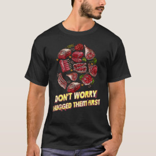 T-shirt Ne vous inquiétez pas Je l'ai serré Premier Chef H