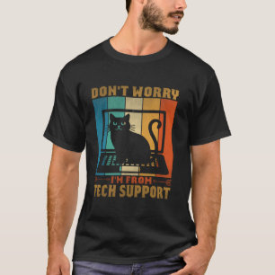 T-shirt Ne vous inquiétez pas, je suis de l'assistance tec
