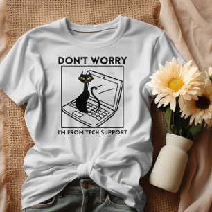 T-shirt Ne vous inquiétez pas, je suis du support techniqu