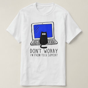 T-shirt Ne vous inquiétez pas, je suis du support techniqu