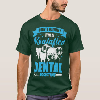 T-shirt Ne vous inquiétez pas Je suis un Koalafied Dental