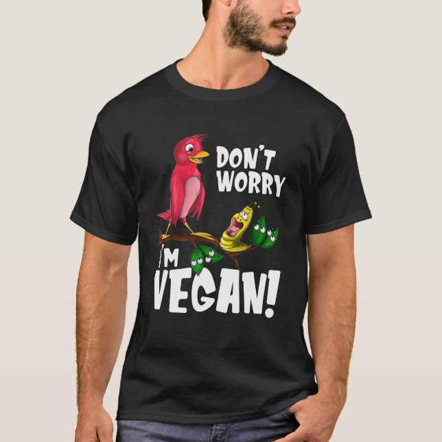 T-shirt Ne vous inquiétez pas Je suis Vegan - Fantaisie Ve (Devant)