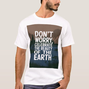 T-shirt Ne vous inquiétez pas juste fêter