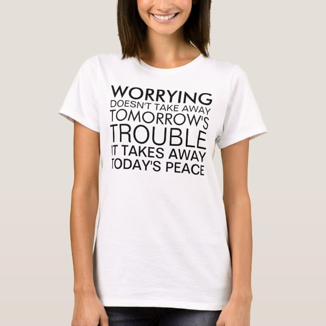 T-shirt Ne vous inquiétez pas Message positif (Devant)