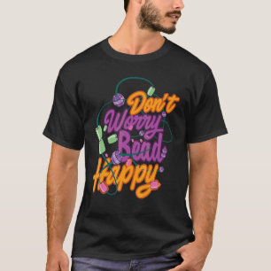 T-shirt Ne vous inquiétez pas perles Happy Beadworker Sewi