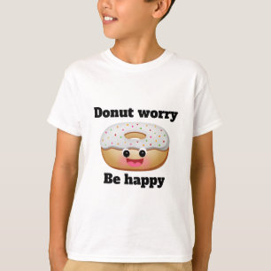 T-shirt Ne vous inquiétez pas, soyez heureux