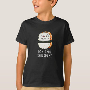 T-shirt Ne vous laissez pas chichir-i moi drôle Sushi jeu 