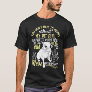 T-shirt Ne vous mêlez pas de mon bébé Pitbull