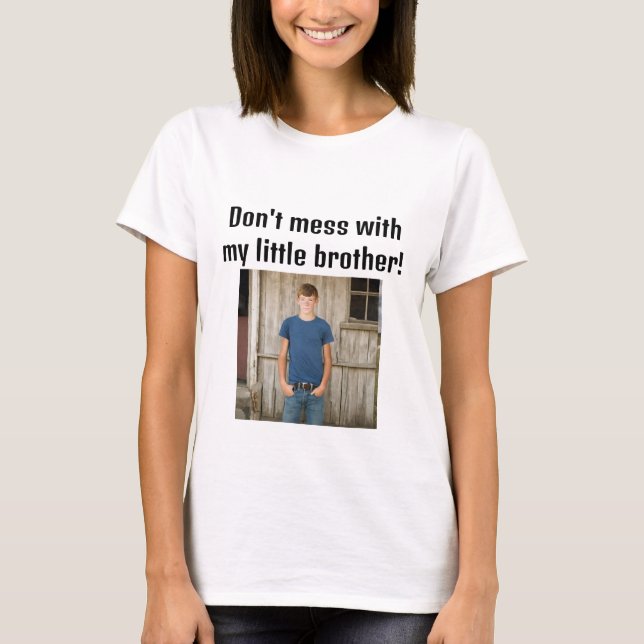 T-shirt Ne vous mêlez pas de mon petit frère (Devant)