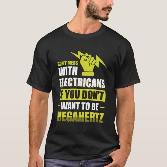T-shirt Ne vous mêlez pas d'électriciens si vous ne voulez (Devant)