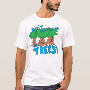 T-shirt Ne vous mêlez pas des arbres !