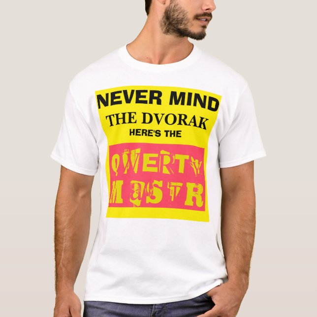 T-shirt Ne vous occupez jamais du Dvorak--Voici le maître (Devant)
