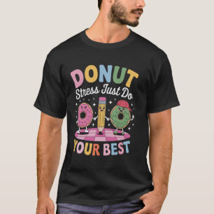 T-shirt Ne vous stressez pas, faites juste de votre mieux