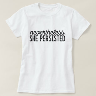 T-shirt Néanmoins, Elle A Persisté