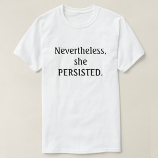 T-shirt Néanmoins, elle a persisté.