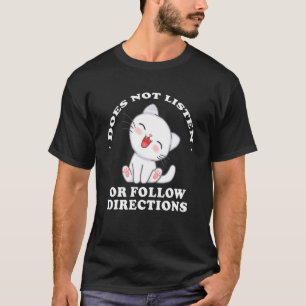 T-shirt N'écoute pas ou ne suit pas les instructions Cit