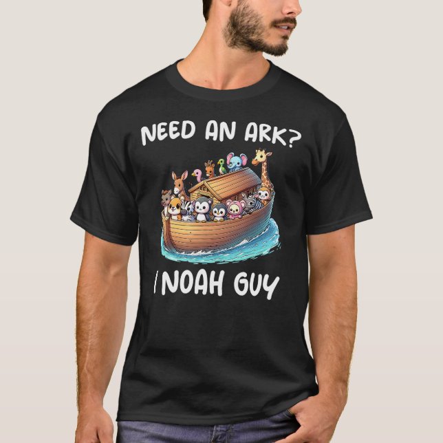 T-shirt Need An Ark I Noah Guy Christian Funny Gifts Anime (Devant)