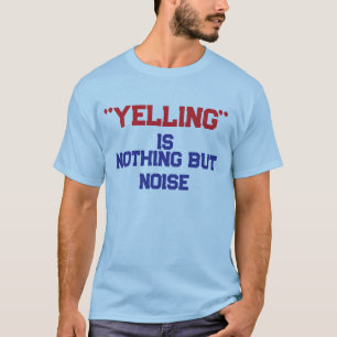 T-shirt n'élève pas ta voix