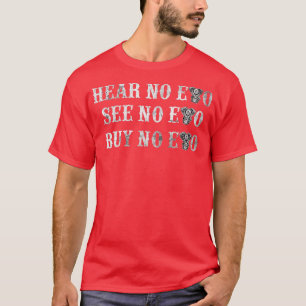 T-shirt N'Entendre Pas Evo Voir Pas Evo Acheter Pas Evo Mo