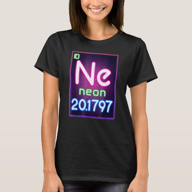 T-shirt Neon Element Of The Chemistry Periodic Table for S (Devant)