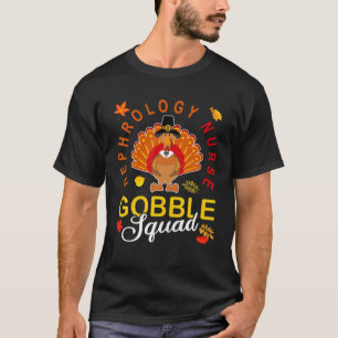 T-shirt Nephrologie Infirmière Gobble Squad Thanksgiving T