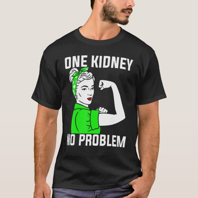 T-shirt Néphrologie Un rein Aucun problème Néphrologiste (Devant)