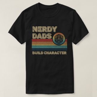 T-shirt Nerdy Dads Build Character Funny RPG Gamer Papa