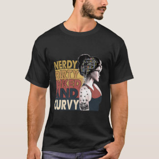 T-shirt Nerdy Dirty Enked Curvy Reading Amateurs de tatoua