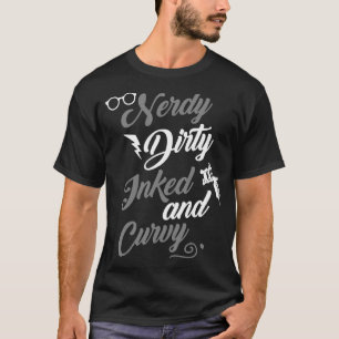 T-shirt Nerdy Dirty Inked Curvy Pour Les Femmes Chubby Fil