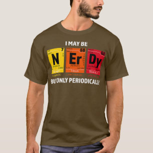 T-shirt Nerdy Elements Science Nerd Atom Scientifique Chim