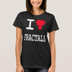 T-shirt Nerdy I Love Fractals Mandelbrot Chaos Physique Ma