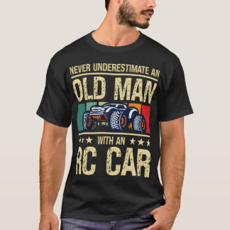 T-shirt Nerver Underestimate An Old Man With RC Car Racing