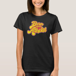 T-shirt Nés encore une fois athées u2013 Non-croyants athé