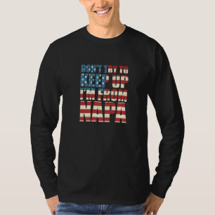 T-shirt N'Essayez pas de garder Napa Hometown California H