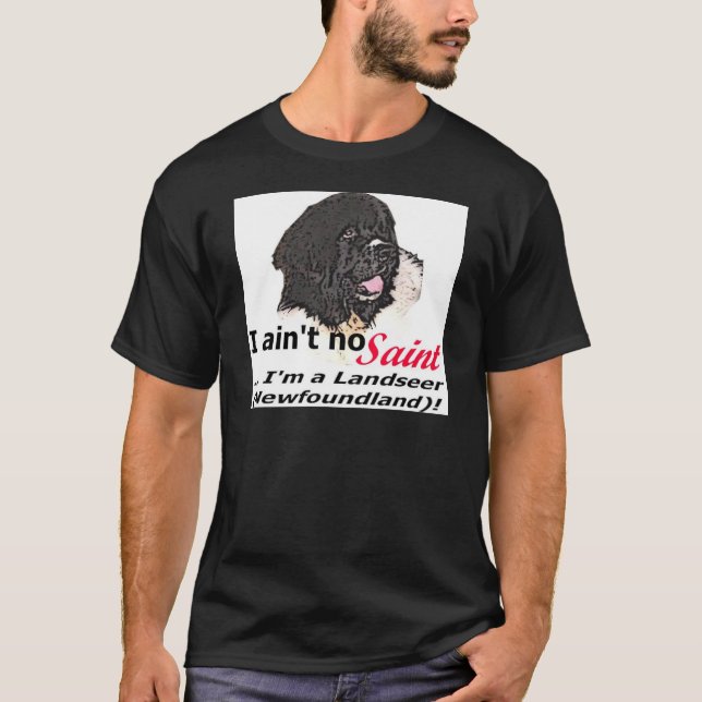 T-shirt N'est aucun saint… Je suis un Landseer (Devant)
