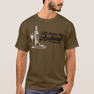 T-shirt N'Est Pas Heureuse Heure En Tout Temps