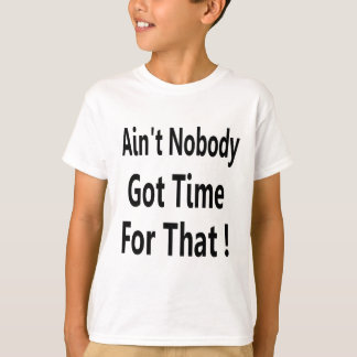 T-shirt N'est personne heure obtenue pour ce Meme
