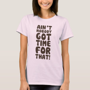 T-shirt N'est personne heure obtenue pour cela