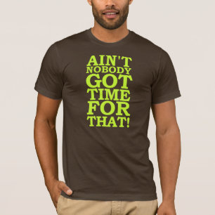 T-SHIRT N'EST PERSONNE HEURE OBTENUE POUR QUE - BRUN DE