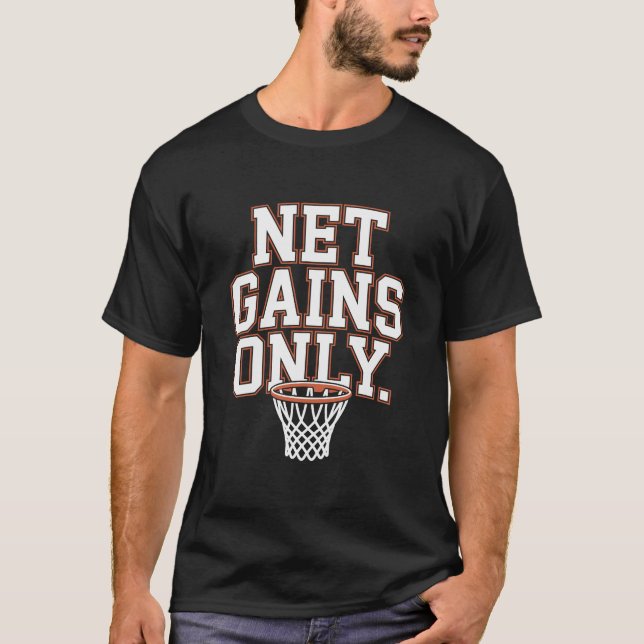 T-shirt Net Gains Only Varsity Basketball Hoop (Devant)