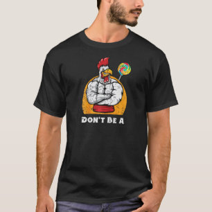 T-shirt N'êtes Pas Un Suceur De Cuisine Drôle De Coq Poule