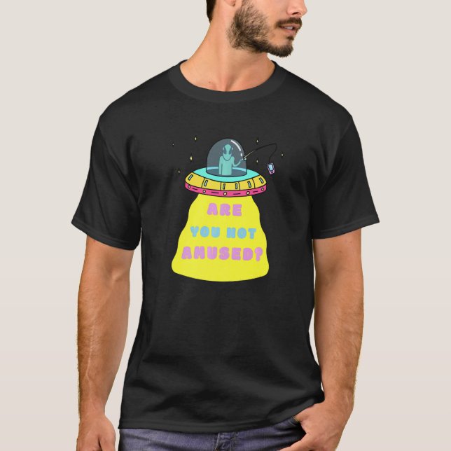 T-shirt N'Êtes-Vous Pas Amusé Alien Sci Fi UFO Dangling Té (Devant)