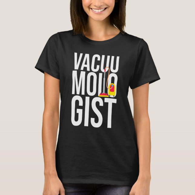T-shirt Nettoyeur de vide - Vacuumologiste 1 (Devant)