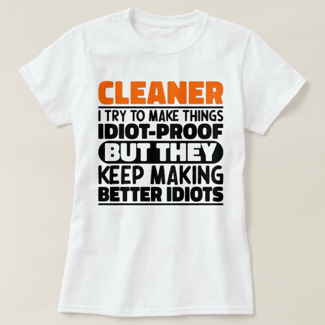 T-shirt Nettoyeur J'Essaie De Rendre Les Choses Drôle Drôl (Design devant)
