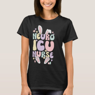 T-shirt Neuro ICU Infirmière Pâques Bunny Neuro ICU Infirm