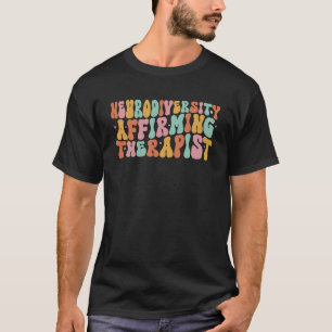 T-shirt Neurodiversité Affirmant Thérapiste aba Occupation